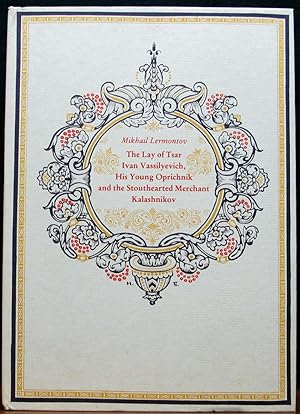Seller image for THE LAY OF TSAR IVAN VASSILYEVICH, HIS YOUNG OPRICHNIK AND THE STOUTEHEARTED MERCHANT KALASHNIKOV. Translated by Irina Zheleznova. Illustrated by Ivan Bilibin. for sale by The Antique Bookshop & Curios (ANZAAB)