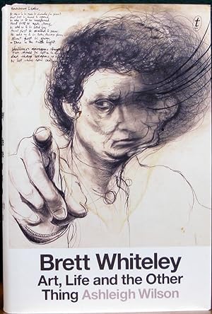 BRETT WHITELEY. ART & LIFE. Contributions by Bryan Robertson & Wendy Whiteley.
