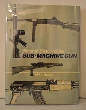 Image du vendeur pour Pictorial history of the sub-machine gun mis en vente par Lavendier Books