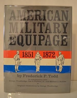 Image du vendeur pour American Military Equipage, 1851-1872: A Description by Word and Picture of What the American Solider, Sailor, and Marine of These Years Wore and Car mis en vente par Lavendier Books
