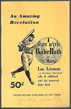 Seller image for An Amazing Revelation: I Was With Babe Ruth at St. Mary's, Lou Leisman of Aberdeen, Maryland tells of childhood with the immortal Babe Ruth - Signed by MICKEY MANTLE for sale by North Slope Books