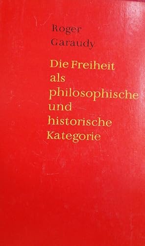 Die Freiheit als philosophische und historische Kategorie. Mit einem Vorwort von Maurice Thorez.