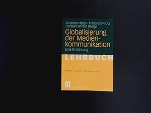 Seller image for Globalisierung der Medienkommunikation. Eine Einfhrung. for sale by Antiquariat Bookfarm