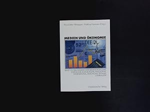 Medien und Ökonomie. Band 1/2: Grundlagen der Medienökonomie: Soziologie, Kultur, Politik, Philos...