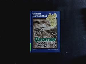 Bild des Verkufers fr Qumran und die Evangelien. Geschichte oder Geschichten? ; [1. Theologische Sommerakademie in Dieen, September 1993. zum Verkauf von Antiquariat Bookfarm