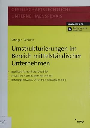 Seller image for Umstrukturierungen im Bereich mittelstndischer Unternehmen. Gesellschaftlicher berblick; steuerliche Gestaltungsmglichkeiten; Beratungshinweise, Checklisten, Musterformulare. for sale by Antiquariat Bookfarm