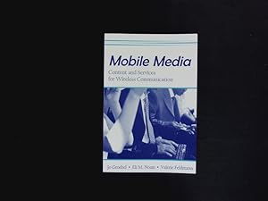 Seller image for Mobile media. Content and services for wireless communications. for sale by Antiquariat Bookfarm