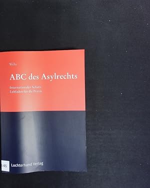 Seller image for ABC des Asylrechts - internationaler Schutz. Leitfaden fr die Praxis. for sale by Antiquariat Bookfarm