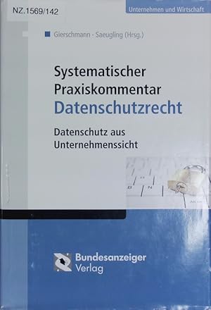 Seller image for Systematischer Praxiskommentar Datenschutzrecht. Datenschutz aus Unternehmenssicht. for sale by Antiquariat Bookfarm