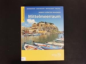 Seller image for Mittelmeerraum. Geographie, Geschichte, Wirtschaft, Politik. for sale by Antiquariat Bookfarm