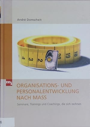 Seller image for Organisations- und Personalentwicklung nach Ma. Seminare, Trainings und Coachings, die sich rechnen. for sale by Antiquariat Bookfarm