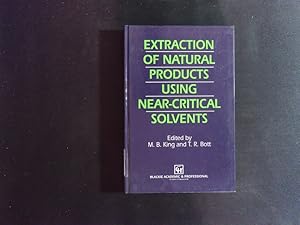 Seller image for Extraction of natural products using near-critical solvents. for sale by Antiquariat Bookfarm