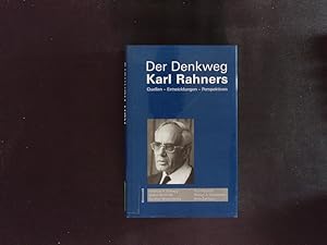 Imagen del vendedor de Der Denkweg Karl Rahners. Quellen - Entwicklungen - Perspektiven. a la venta por Antiquariat Bookfarm