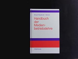 Bild des Verkufers fr Handbuch der Medienbetriebslehre. zum Verkauf von Antiquariat Bookfarm