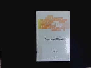 Image du vendeur pour Asymmetric catalysis. Proceedings of the NATO Advanced Research Workshop on Asymmetric Catalysis, Sanibel Island, Florida, USA, January 2 - 6, 1984. mis en vente par Antiquariat Bookfarm