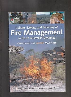 Bild des Verkufers fr CULTURE, ECOLOGY AND ECONOMY OF FIRE MANAGEMENT IN NORTH AUSTRALIAN SAVANAS. Rekindling the Wurrk Tradition zum Verkauf von BOOK NOW