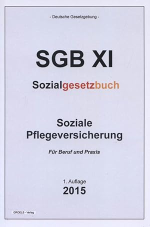 Imagen del vendedor de Sozialgesetzbuch (SGB XI): Soziale Pflegeversicherung. Fr Beruf und Praxis a la venta por Versandantiquariat Ottomar Khler