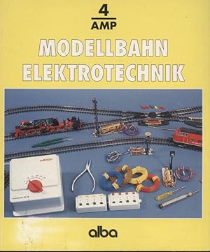 Modellbahn-Elektrotechnik : Grundlagen und Praxis für den Modellbahn-Betrieb. von Axel VomHeede u...
