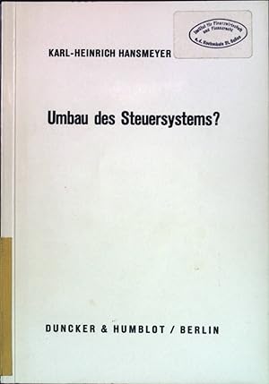 Seller image for Umbau des Steuersystems?. Wirtschaftspolitische Kolloquien der Adolf-Weber-Stiftung for sale by books4less (Versandantiquariat Petra Gros GmbH & Co. KG)