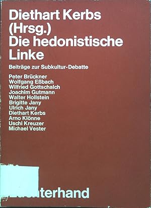 Bild des Verkufers fr Die hedonistische Linke : Beitrge z. Subkultur-Debatte. zum Verkauf von books4less (Versandantiquariat Petra Gros GmbH & Co. KG)