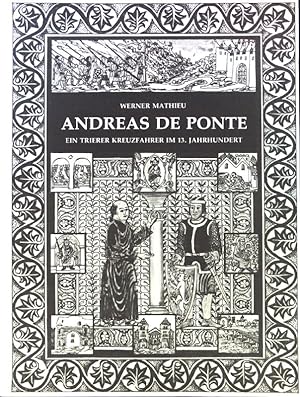 Seller image for Andreas de Ponte: Ein Trierer Kreuzfahrer im 13. Jahrhundert; for sale by books4less (Versandantiquariat Petra Gros GmbH & Co. KG)