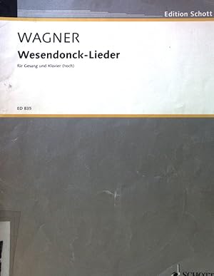 Wesendonck-Lieder für Gesang und Klavier (hoch) Edition Schott;