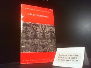 Seller image for Alte Tafeldamaste. Wohnkunst und Hausrat, einst und jetzt ; Bd. 19 for sale by Der Buchecker