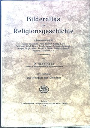 Die Religion der Griechen; Bilderatlas zur Religionsgeschichte. 13./14. Lieferung;