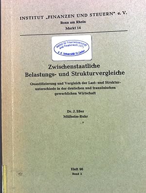 Seller image for Zwischenstaatliche Belastungs- und Strukturvergleiche. Quantifizierung und Verlgeich der Last- und Strukturunterschiede in der deutschen und franzsischen gewerblichen Wirtschaft ; Heft 96 ; Bd. 2. for sale by books4less (Versandantiquariat Petra Gros GmbH & Co. KG)