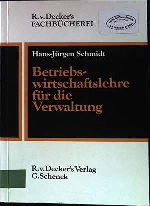 Seller image for Betriebswirtschaftslehre fr die Verwaltung : e. Einf. ffentl. Verwaltung for sale by books4less (Versandantiquariat Petra Gros GmbH & Co. KG)