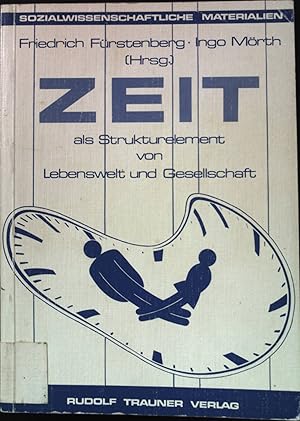 Immagine del venditore per Zeit als Strukturelement von Lebenswelt und Gesellschaft. Sozialwissenschaftliche Materialien venduto da books4less (Versandantiquariat Petra Gros GmbH & Co. KG)