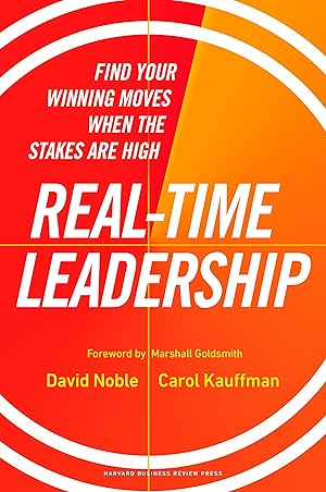 Imagen del vendedor de Real-Time Leadership: Find Your Winning Moves When the Stakes Are High a la venta por moluna