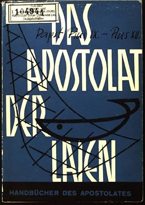 Bild des Verkufers fr Papst Pius IX.- Papst Pius XII : Das Apostolat der Laien. Handbcher des Apostolates ; Bd. 3 zum Verkauf von books4less (Versandantiquariat Petra Gros GmbH & Co. KG)