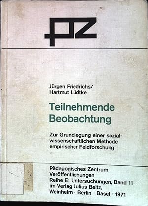 Seller image for Teilnehmende Beobachtung : Zur Grundlegung e. sozialwiss. Methode empir. Feldforschung. Verffentlichungen ; Bd. 11 for sale by books4less (Versandantiquariat Petra Gros GmbH & Co. KG)