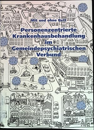 Bild des Verkufers fr Mit und ohne Bett : personenzentrierte Krankenhausbehandlung im Gemeindepsychiatrischen Verbund. Aktion Psychisch Kranke. zum Verkauf von books4less (Versandantiquariat Petra Gros GmbH & Co. KG)