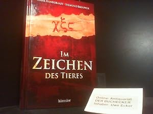 Seller image for Im Zeichen des Tieres. Hank Hanegraaff und Sigmund Brouwer for sale by Der Buchecker