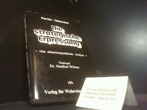 Seller image for Die strategische Erpressung : e. sicherheitspolit. Analyse. Farwick ; Hubatschek for sale by Der Buchecker