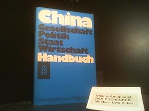 Seller image for China : Gesellschaft, Politik, Staat, Wirtschaft ; Handbuch. hrsg. von Wolfgang Franke. Unter Mitarb. von Brunhild Staiger / rororo ; 6213 : rororo-Handbuch for sale by Der Buchecker