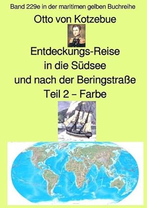 Bild des Verkufers fr Entdeckungs-Reise in die Sdsee und nach der Beringstrae - Band 229e in der maritimen gelben Buchreihe - Farbe - bei Jrgen Ruszkowski : Band 229e in der maritimen gelben Buchreihe. DE zum Verkauf von AHA-BUCH GmbH