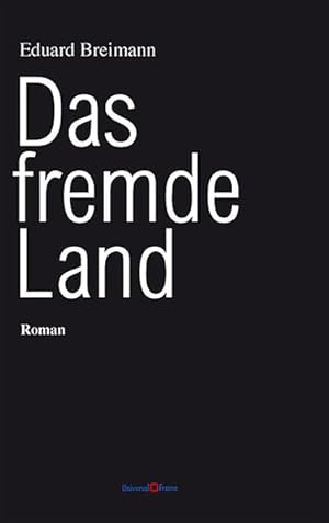 Imagen del vendedor de Das fremde Land. Roman a la venta por Gerald Wollermann