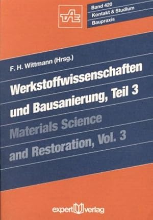 Seller image for Werkstoffwissenschaften und Bausanierung. 3 Bde. Material Science and Restoration. 3 vols. for sale by Antiquariat Thomas Haker GmbH & Co. KG