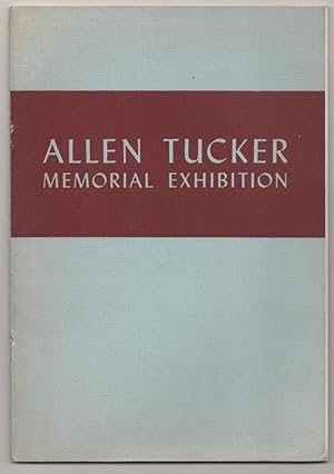 Imagen del vendedor de Allen Tucker: Memorial Exhibition a la venta por Jeff Hirsch Books, ABAA