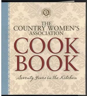 Immagine del venditore per THE COUNTRY WOMEN'S ASSOCIATION COOKBOOK. Seventy Years in the Kitchen venduto da M. & A. Simper Bookbinders & Booksellers