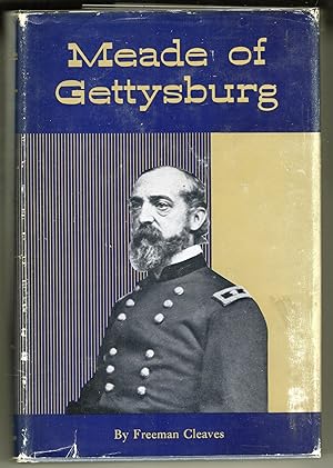 Seller image for Meade of Gettysburg for sale by Evening Star Books, ABAA/ILAB