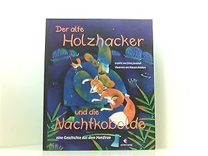 Seller image for Der alte Holzhacker und die Nachtkobolde: Eine Geschichte aus dem Nordiran [eine Geschichte aus dem Nordiran] for sale by Book Broker