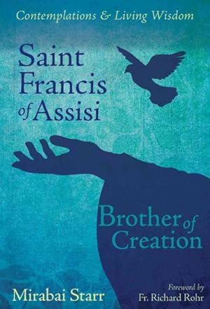 Seller image for Saint Francis of Assisi : Brother of Creation for sale by GreatBookPricesUK