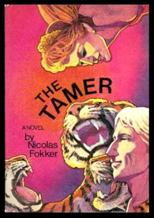 Bild des Verkufers fr THE TAMER - A Novel zum Verkauf von W. Fraser Sandercombe