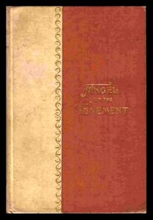 Seller image for THE ANGEL OF THE TENEMENT - A Novel for sale by W. Fraser Sandercombe