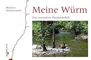 Bild des Verkufers fr Meine Wrm : eine erwanderte Flusslandschaft. zum Verkauf von Allguer Online Antiquariat