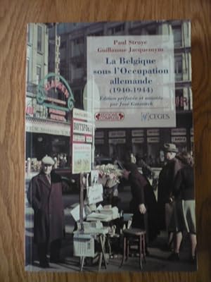 Imagen del vendedor de La Belgique sous l'Occupation allemande : 1940-1944 a la venta por D'un livre  l'autre